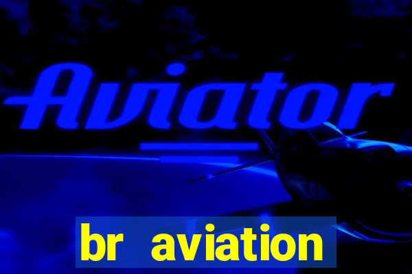 br aviation trabalhe conosco